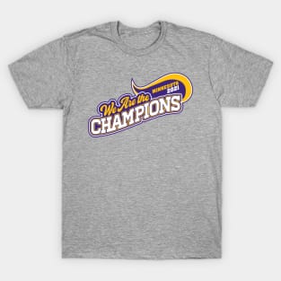 We Are The Champions, Minnesota! T-Shirt